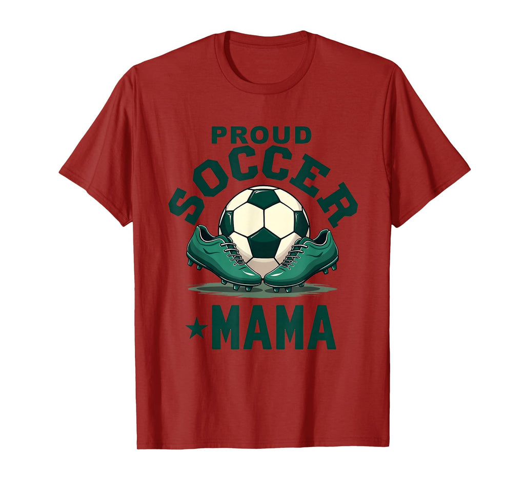 Proud Soccer Mama Soccer Moms T-Shirt - Streetwear Style Unisex - T-Shirt, Sweatshirt, Hoodie