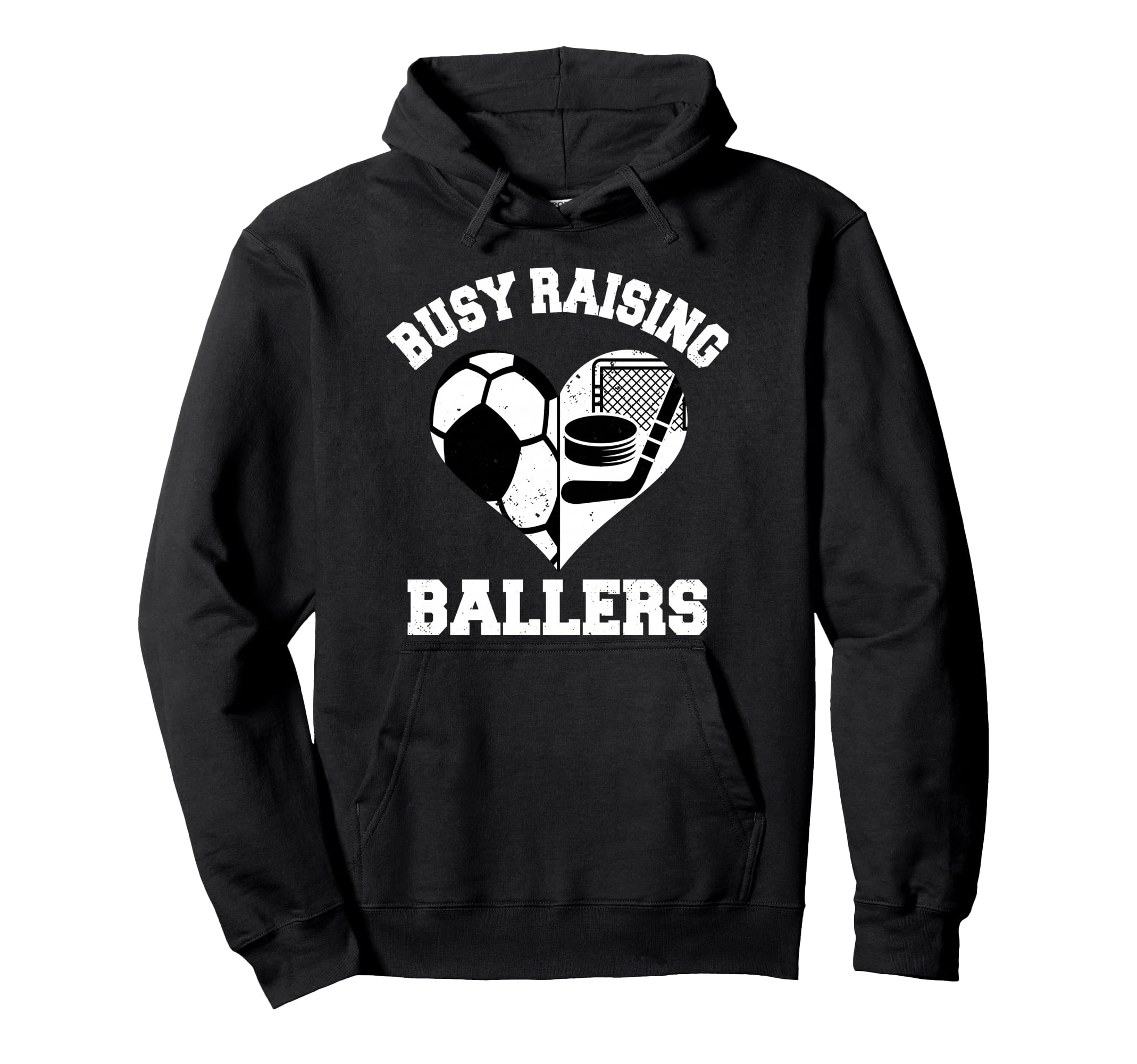 Busy Raising Ballers Soccer Hockey Hoodie - Fun Novelty Design Unisex - T-Shirt, Sweatshirt, Hoodie