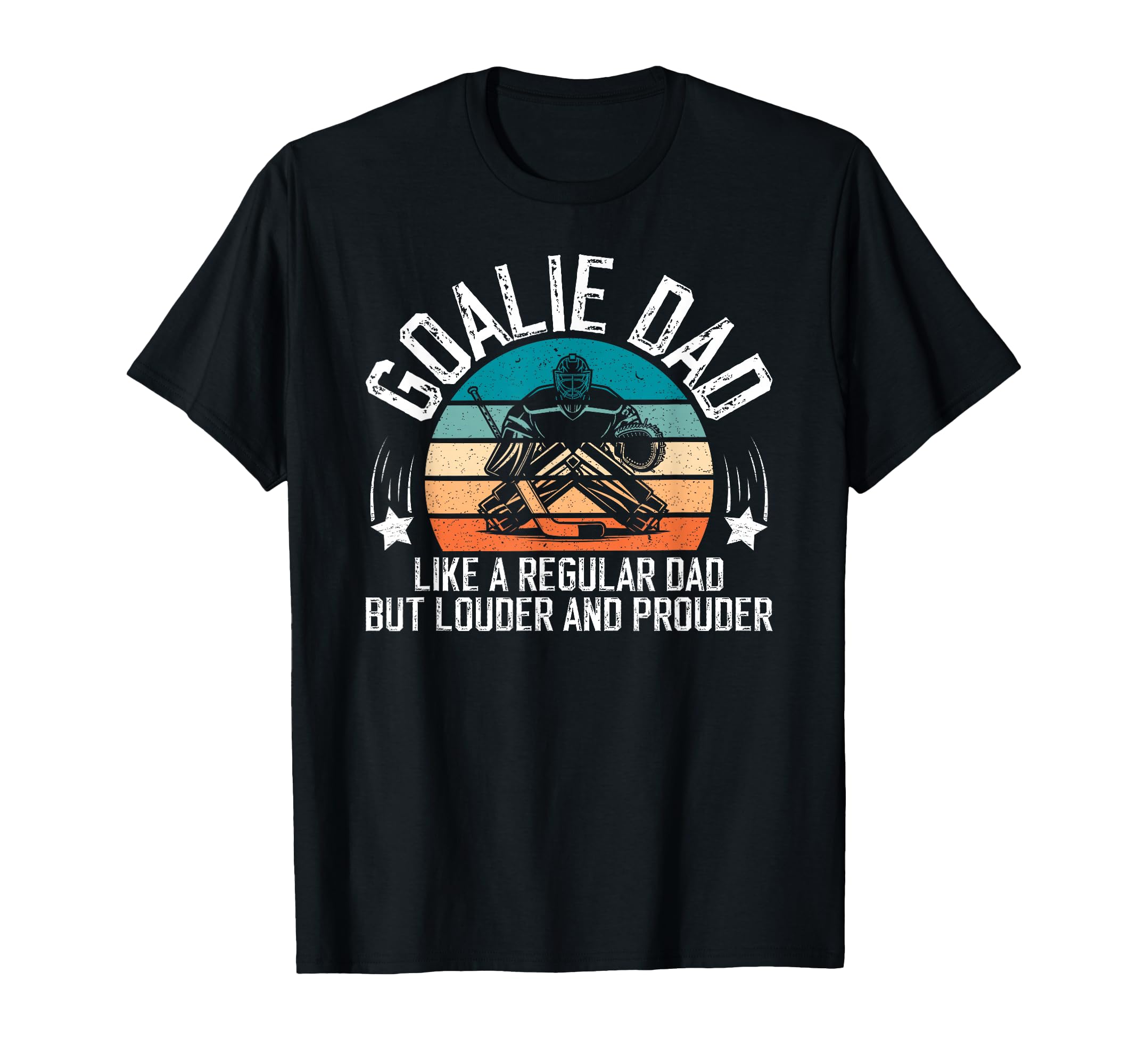 Hockey Goalie Dad Ice Hockey Keeper T-Shirt - Custom Art Print Men Women - T-Shirt, Sweatshirt, Hoodie