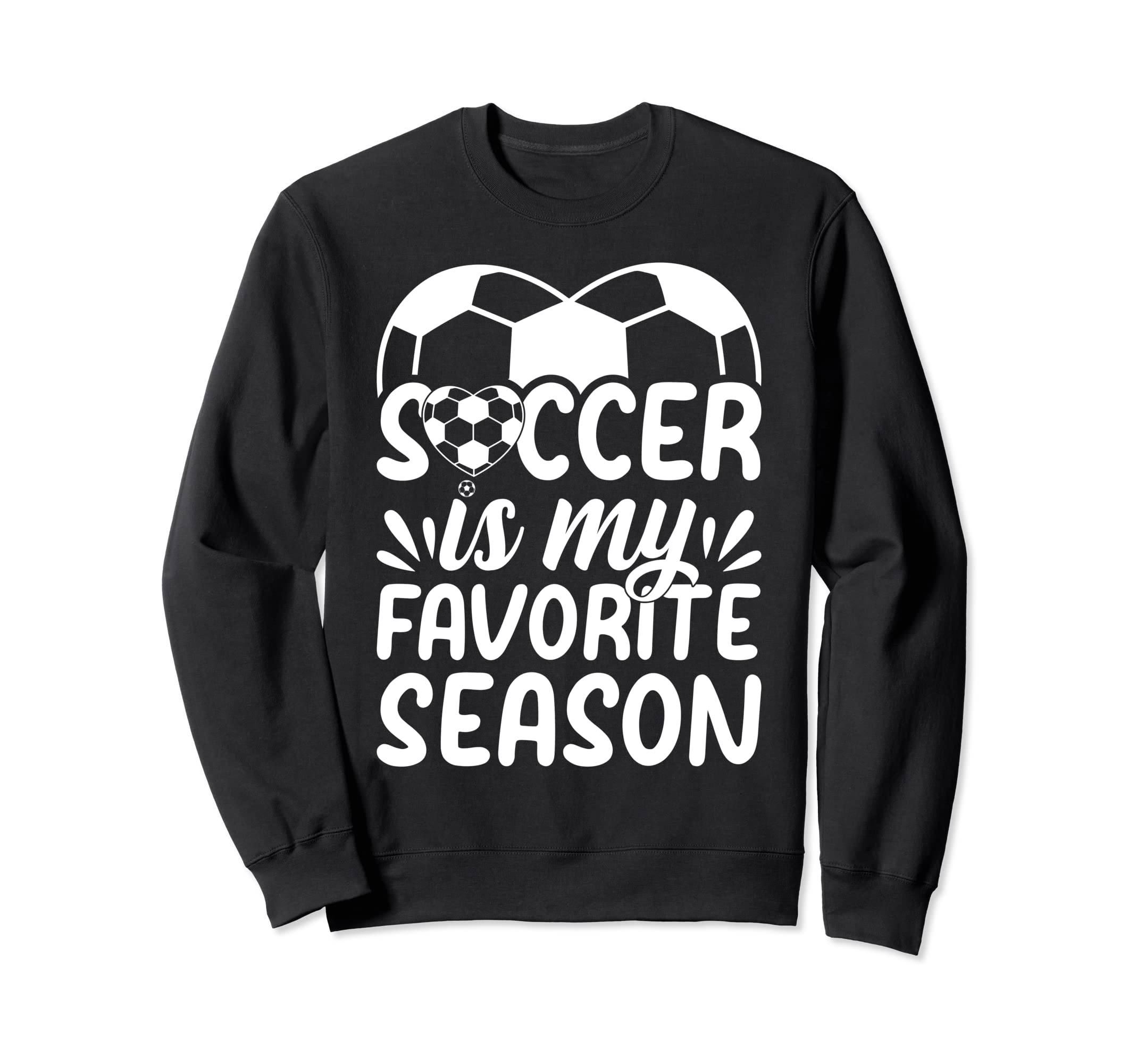 Soccer Is My Favorite Season Sweatshirt - Minimalist Print Men Women - T-Shirt, Sweatshirt, Hoodie