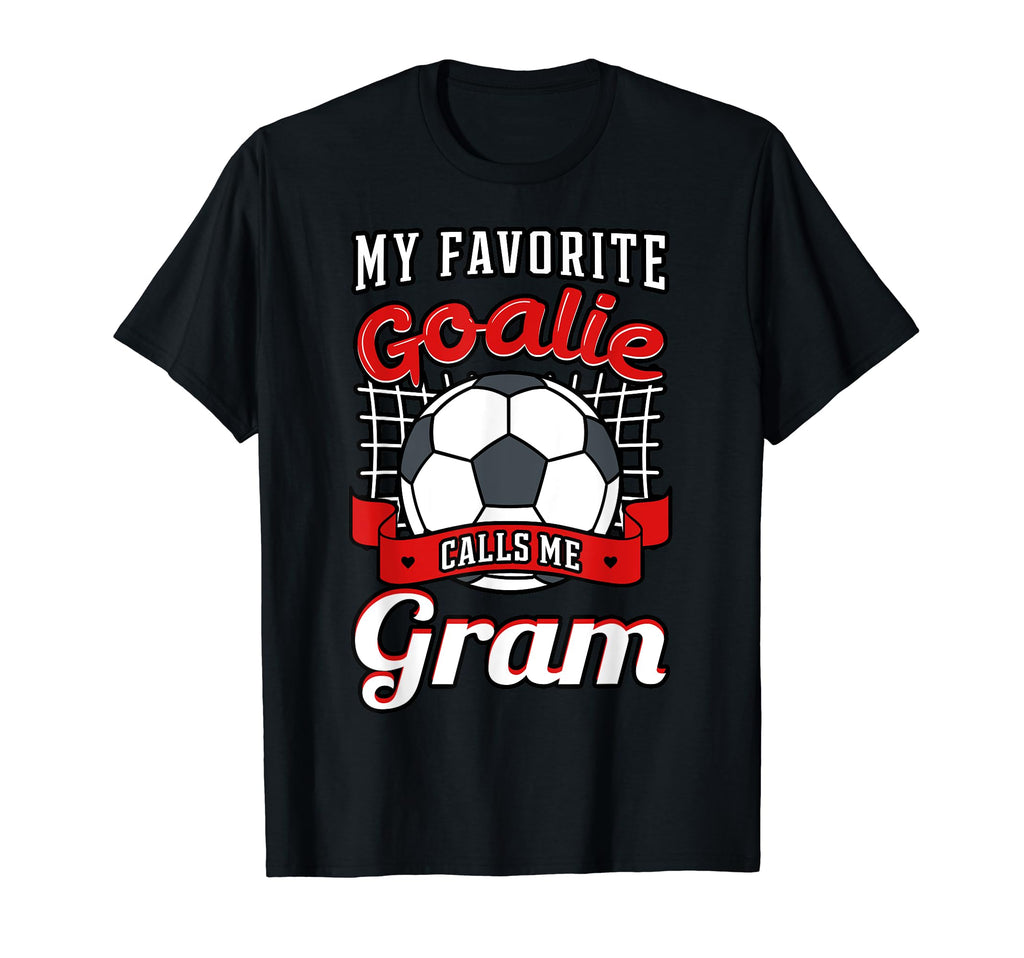 My Favorite Goalie Calls Me Gram T-Shirt - Minimalist Print Men Women - T-Shirt, Sweatshirt, Hoodie