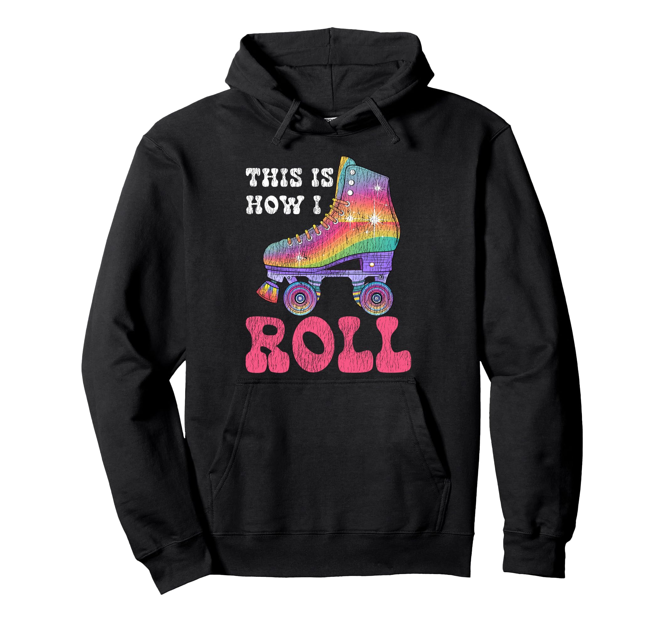 Roller Skating Skate 1970S This Is How I Hoodie - Trendy Graphic Men Women - T-Shirt, Sweatshirt, Hoodie