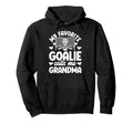 Proud Ice Hockey Goalie Grandma Hockey Hoodie - Unique Graphic Unisex - T-Shirt, Sweatshirt, Hoodie