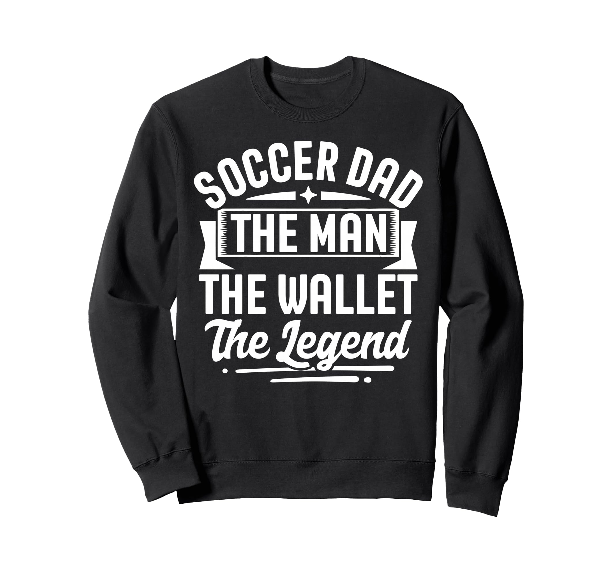 Soccer Dad Wallet Legend Fathers Sweatshirt - Fun Novelty Design Men Women - T-Shirt, Sweatshirt, Hoodie