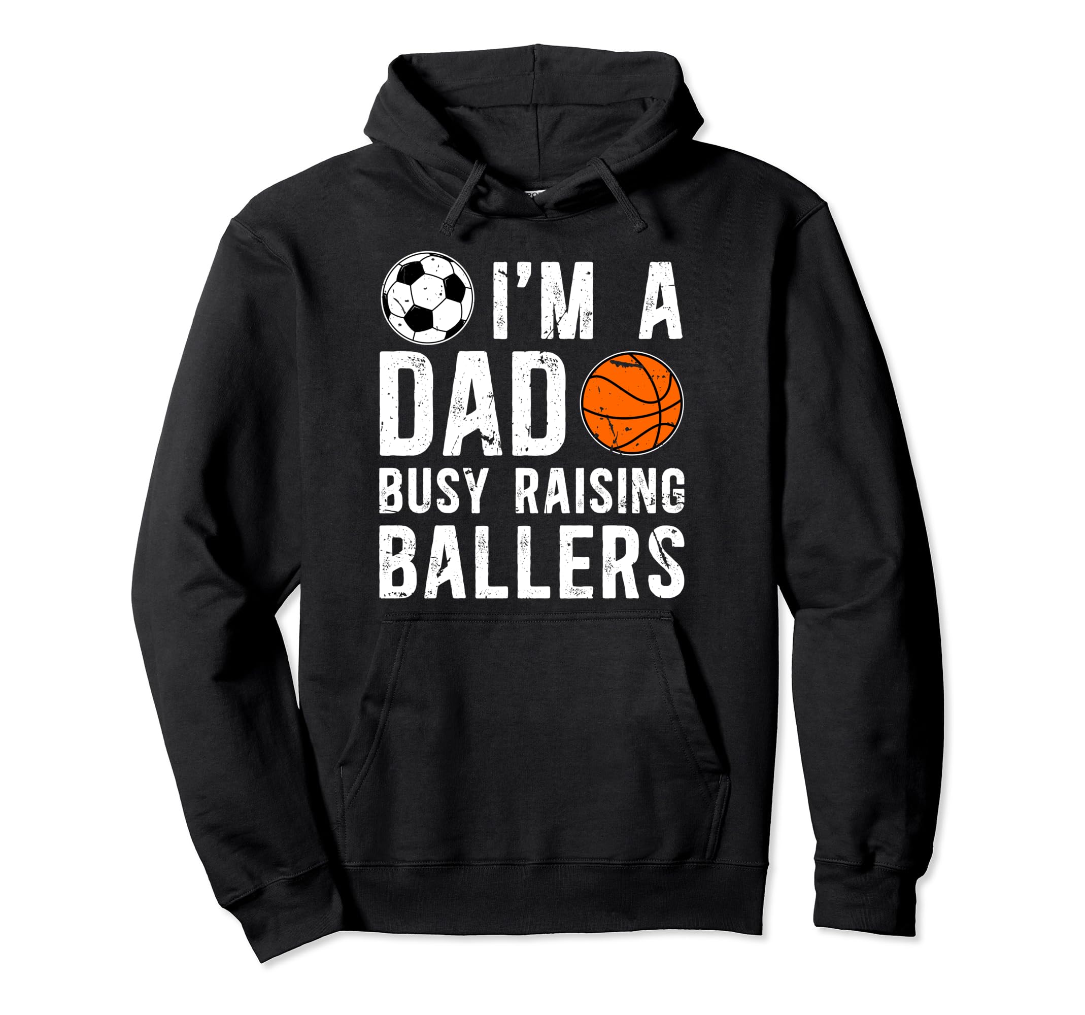 Im Dad Busy Raising Ballers Soccer Hoodie - Unique Graphic Men Women - T-Shirt, Sweatshirt, Hoodie