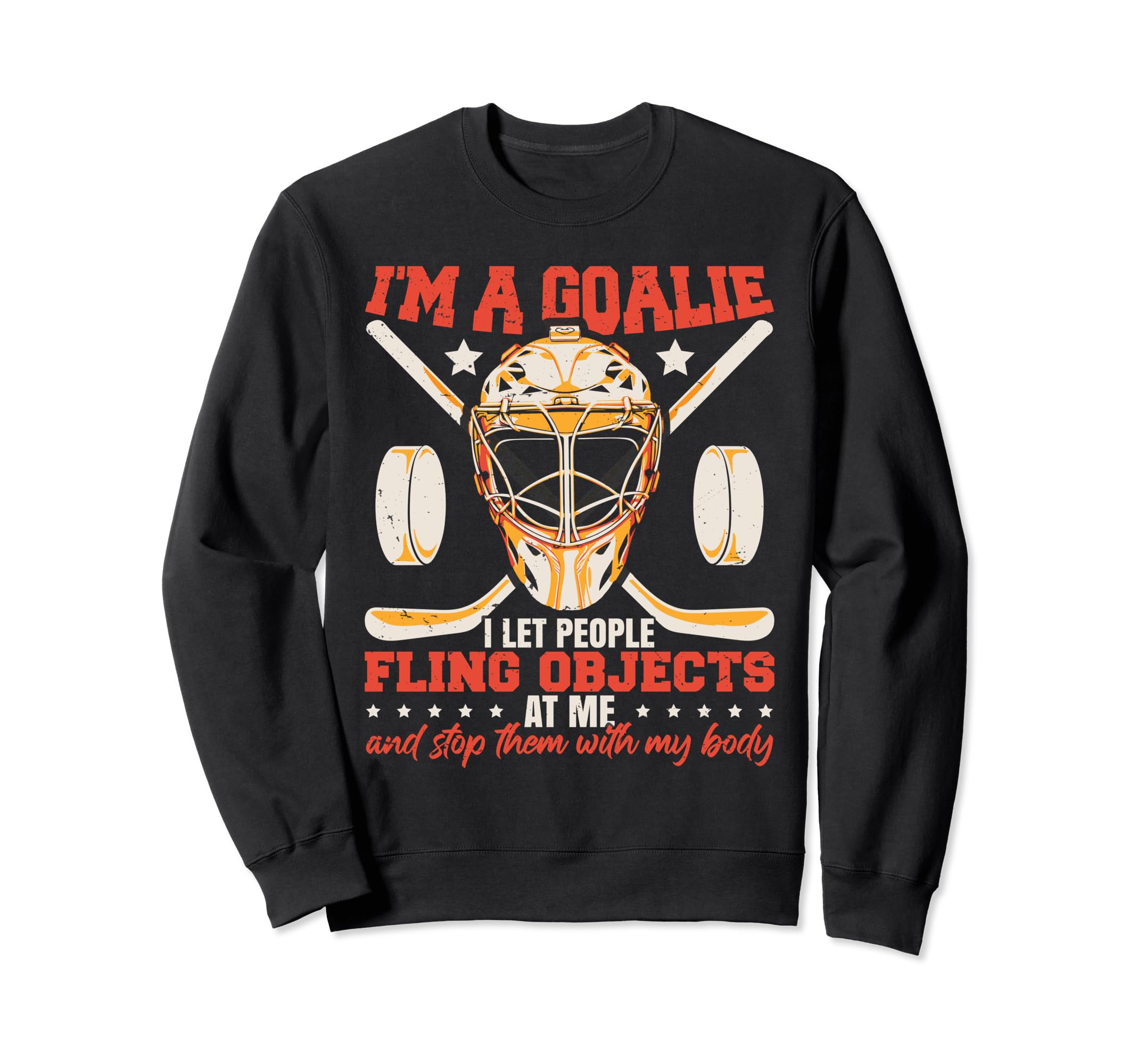 Hockey Goalkeeper Ice Hockey Goalie Sweatshirt - Unique Graphic for Adults - T-Shirt, Sweatshirt, Hoodie
