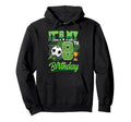 Its My 8Th Birthday Soccer Ball 8 Hoodie - Casual Everyday Wear Men Women - T-Shirt, Sweatshirt, Hoodie