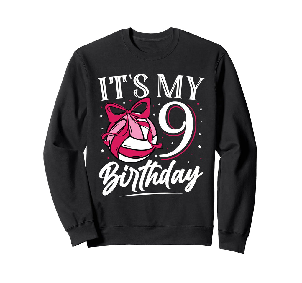 Its My Nine 9Th Birthday Volleyball Sweatshirt - Unique Graphic Men Women - T-Shirt, Sweatshirt, Hoodie