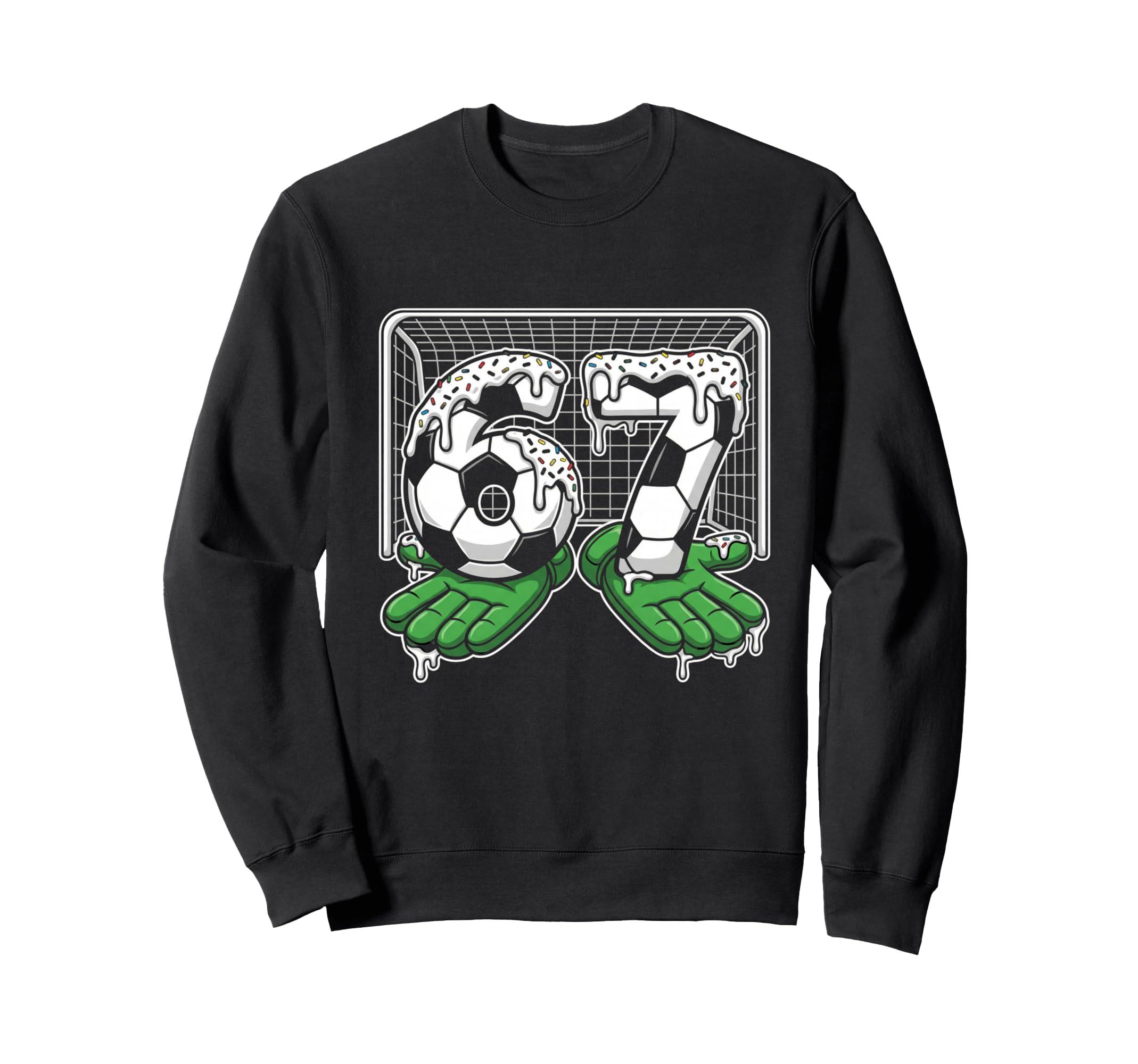 67 Soccer Ball Goalie Net Gloves Sweatshirt - Graphic Print for Adults - T-Shirt, Sweatshirt, Hoodie