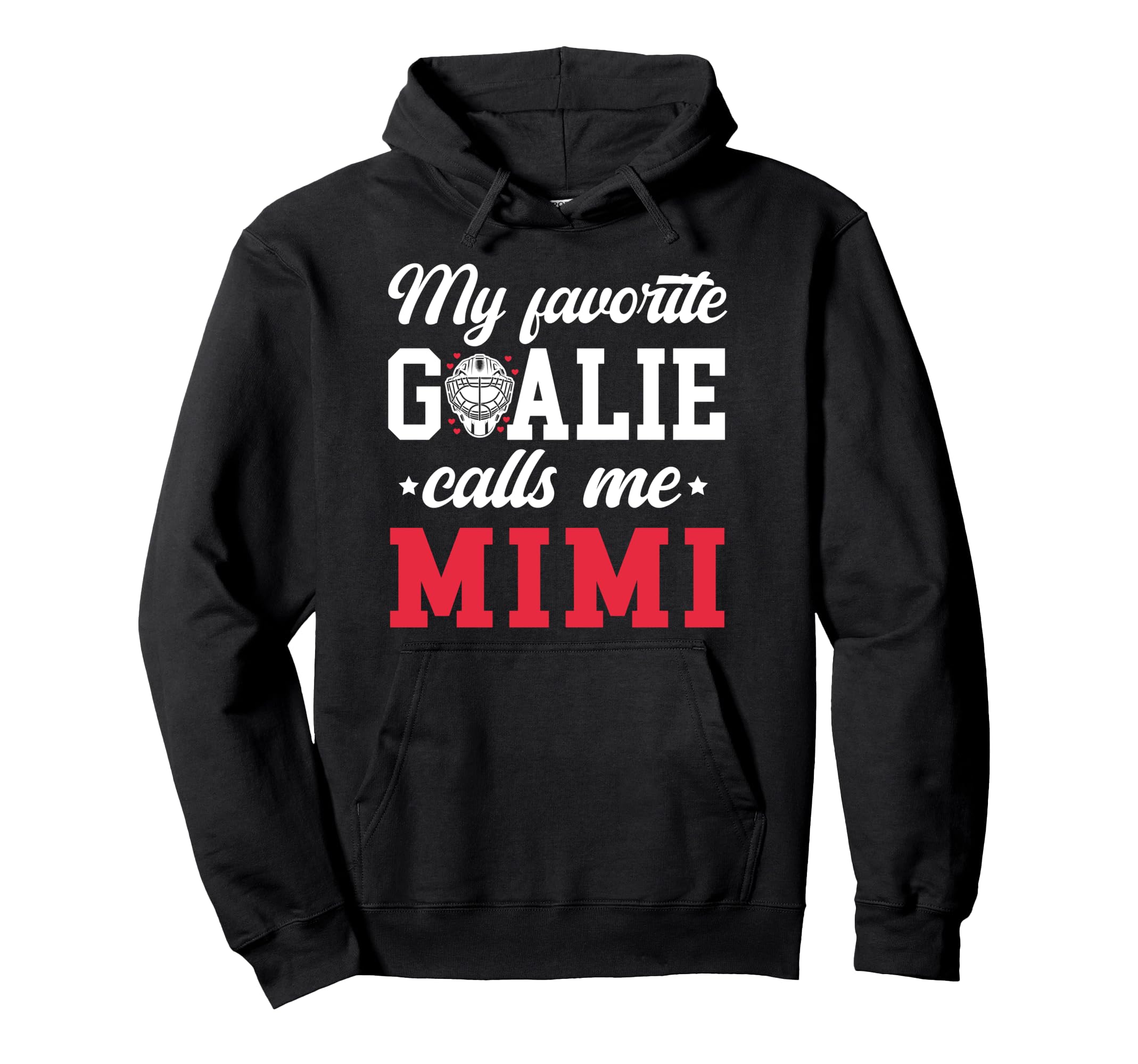 Proud Ice Hockey Goalie Mimi Hockey Hoodie - Aesthetic Graphic Men Women - T-Shirt, Sweatshirt, Hoodie