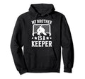 My Brother Is Hockey Keeper Brother Hockey Hoodie - Unique Graphic Unisex - T-Shirt, Sweatshirt, Hoodie