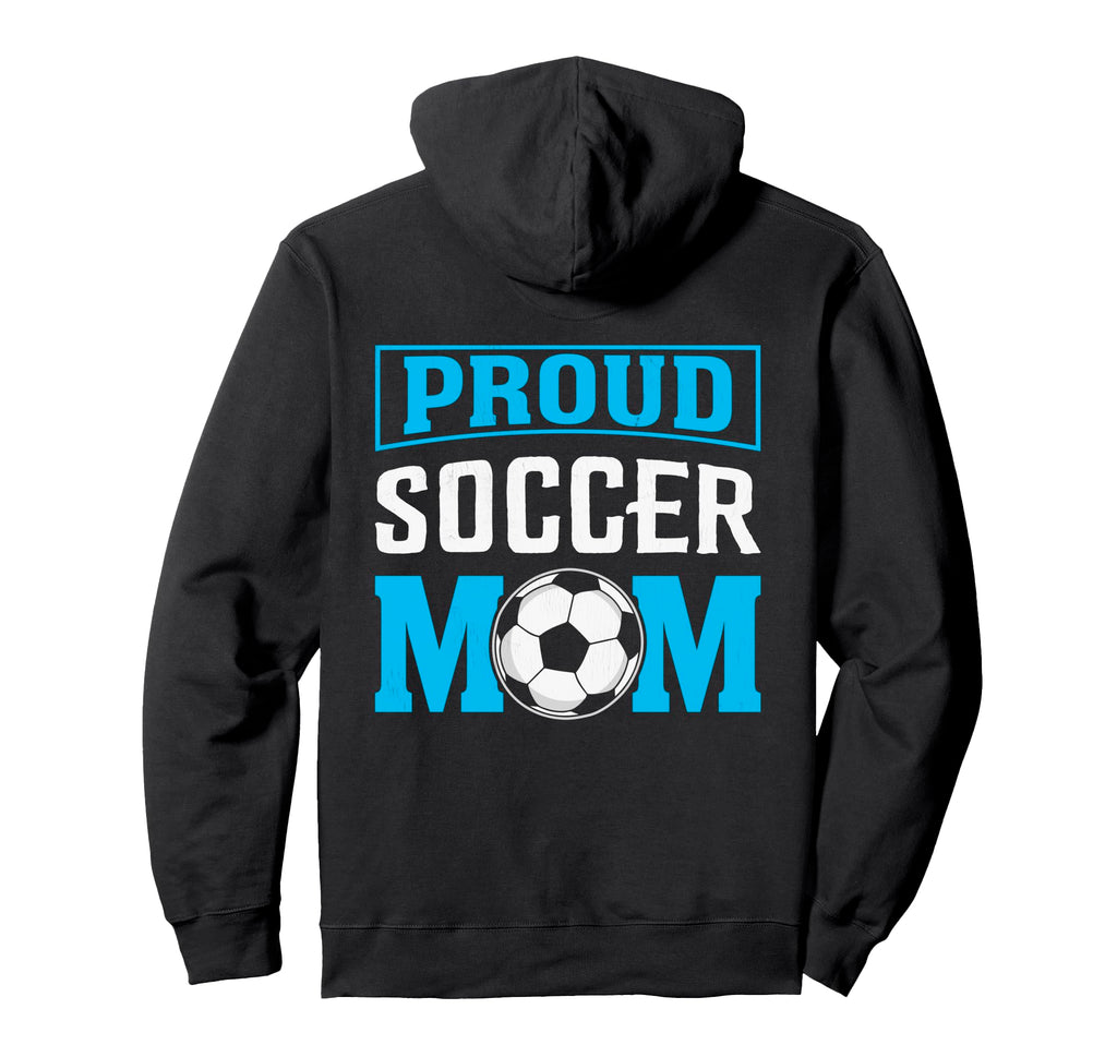 Proud Soccer Mom Football Mother Jersey Hoodie - Novelty Apparel for Adults - T-Shirt, Sweatshirt, Hoodie