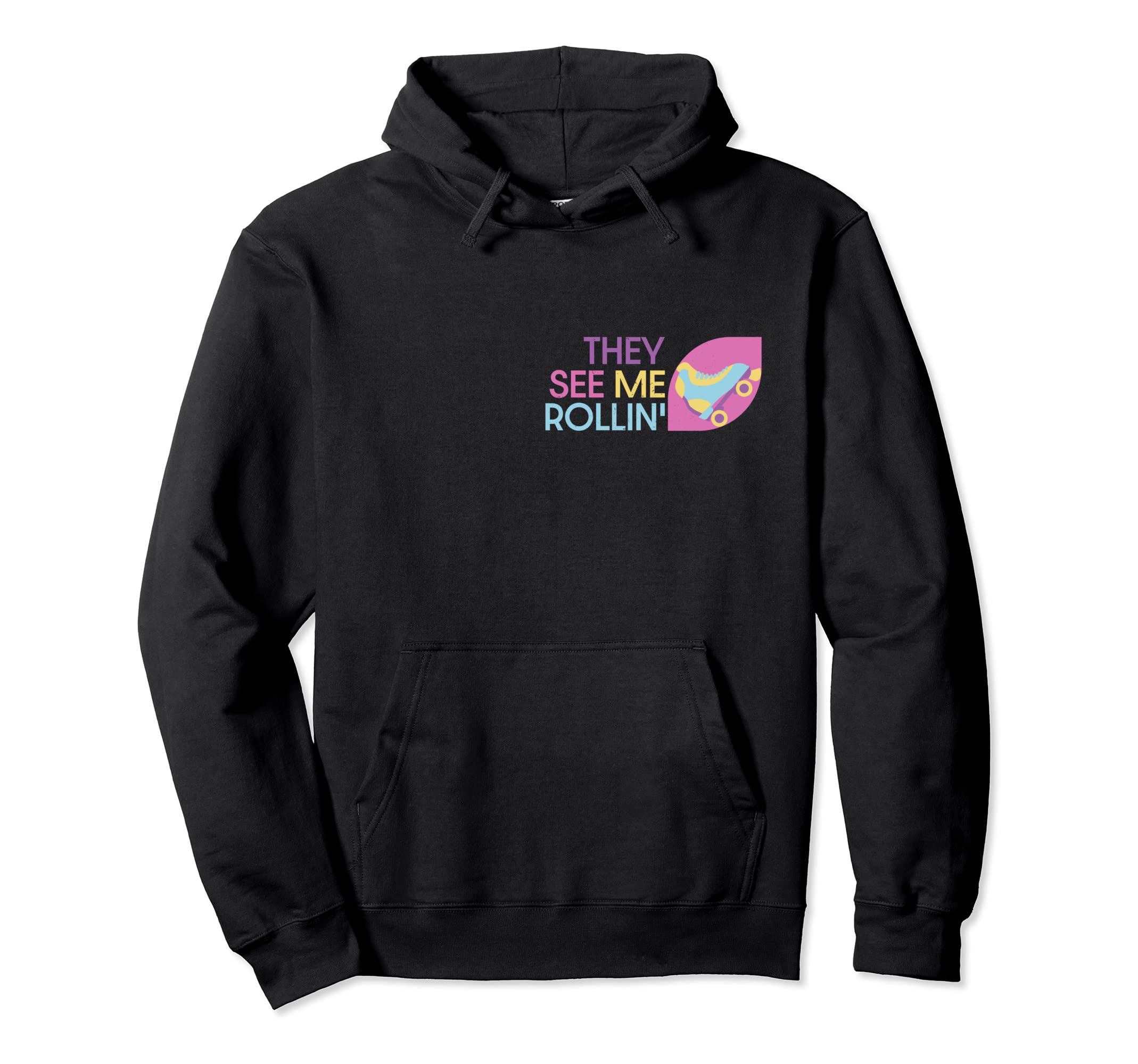 Roller Skating They See Me Rollin Hoodie - Custom Art Print Men Women - T-Shirt, Sweatshirt, Hoodie
