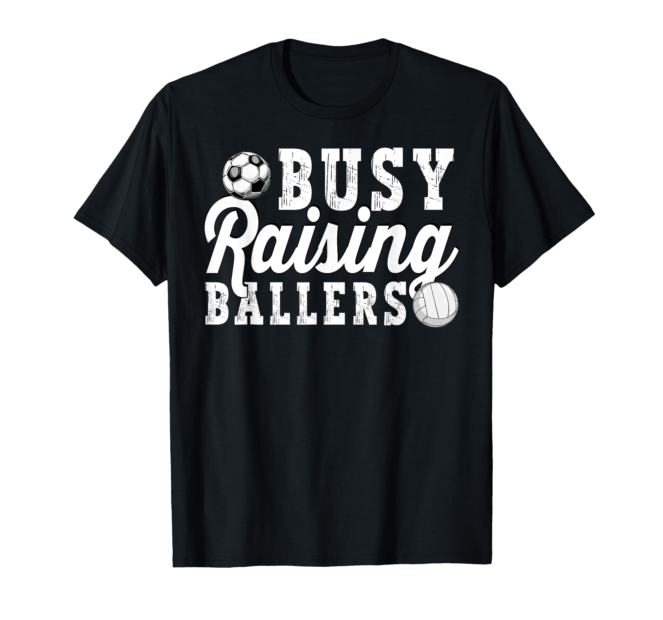 Busy Raising Ballers Volleyball Soccer T-Shirt - Minimalist Print Unisex - T-Shirt, Sweatshirt, Hoodie