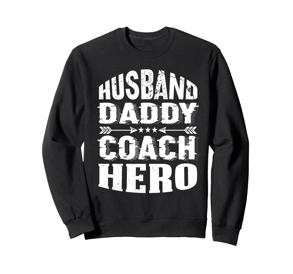 Husband Daddy Coach Hero Trainer Sweatshirt - Unique Graphic Men Women - T-Shirt, Sweatshirt, Hoodie