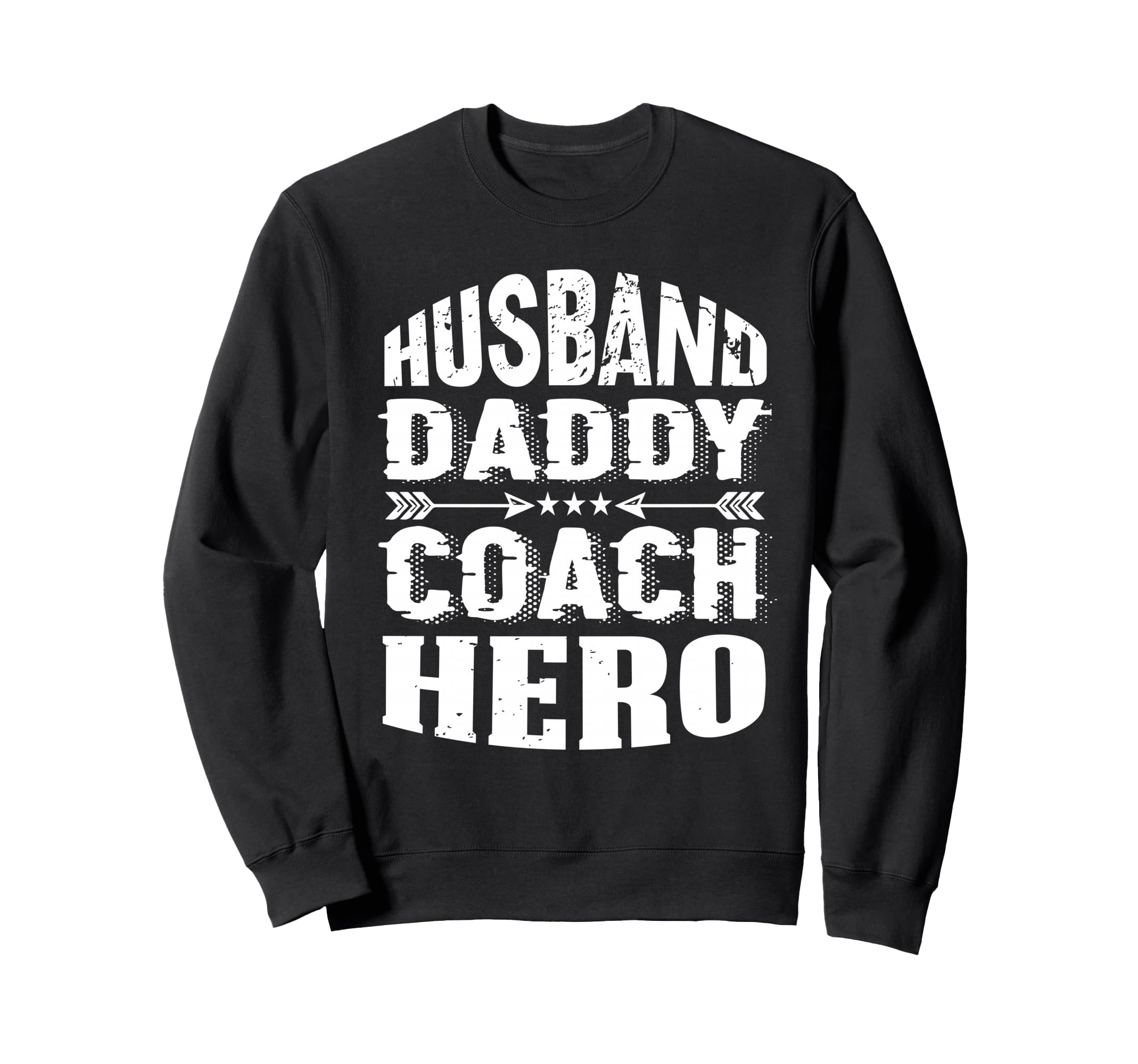 Husband Daddy Coach Hero Trainer Sweatshirt - Unique Graphic Men Women - T-Shirt, Sweatshirt, Hoodie