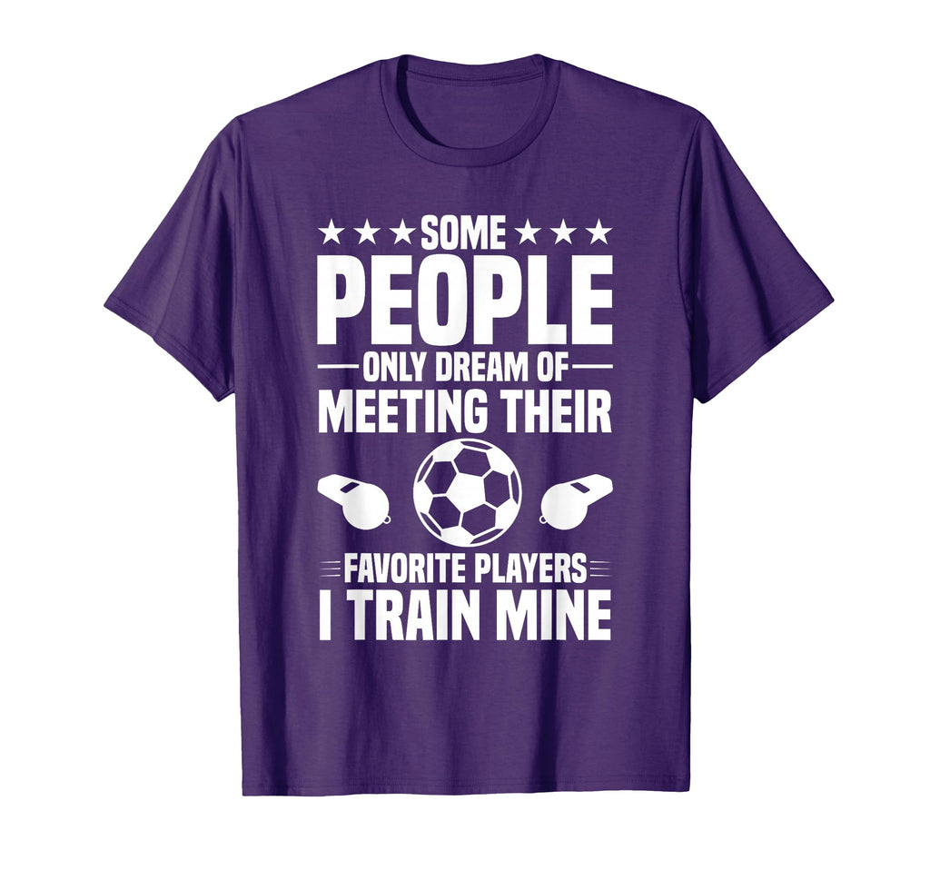 Soccer Coach T-Shirt - Novelty Apparel for Adults - T-Shirt, Sweatshirt, Hoodie