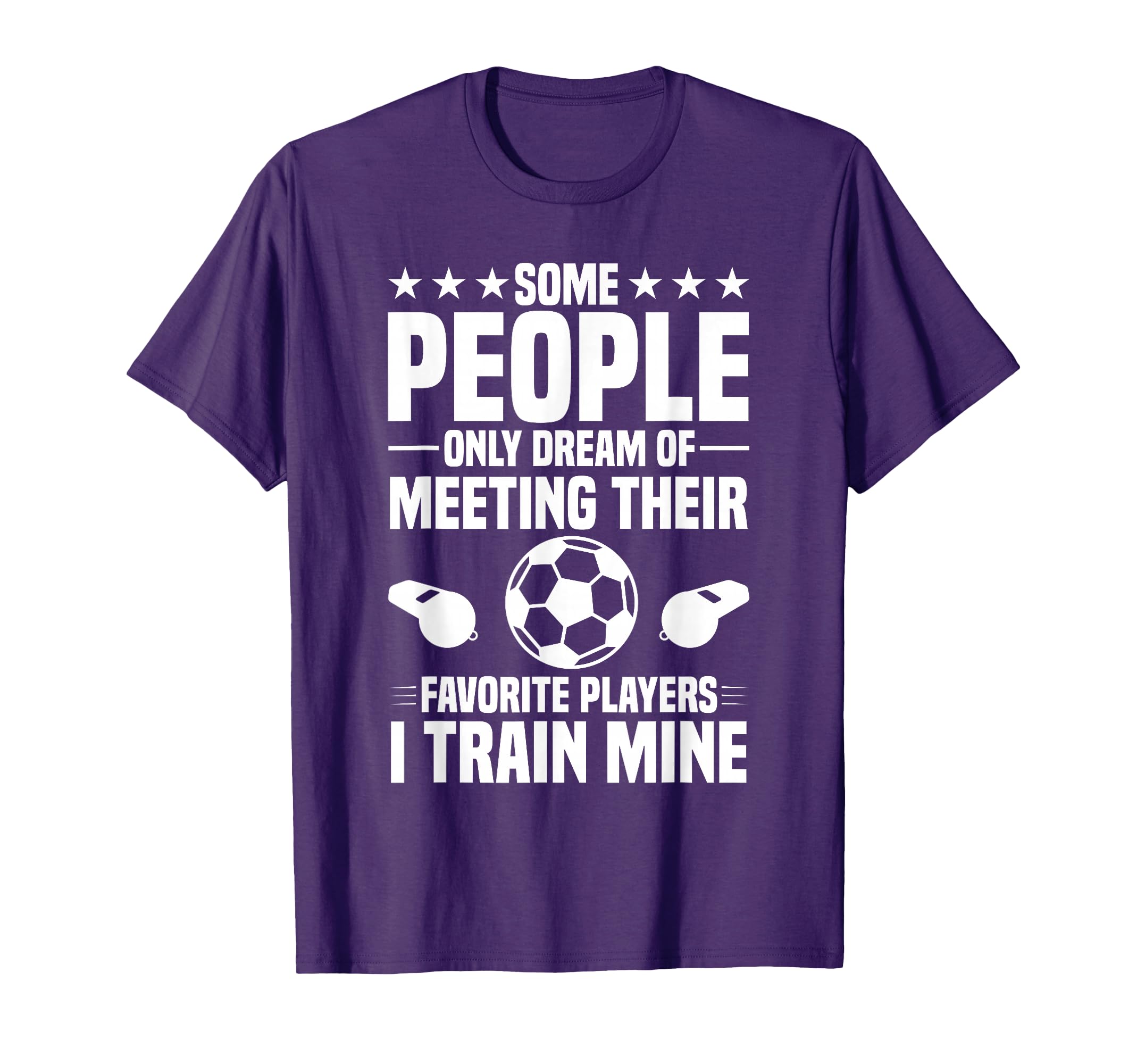 Soccer Coach T-Shirt - Novelty Apparel for Adults - T-Shirt, Sweatshirt, Hoodie