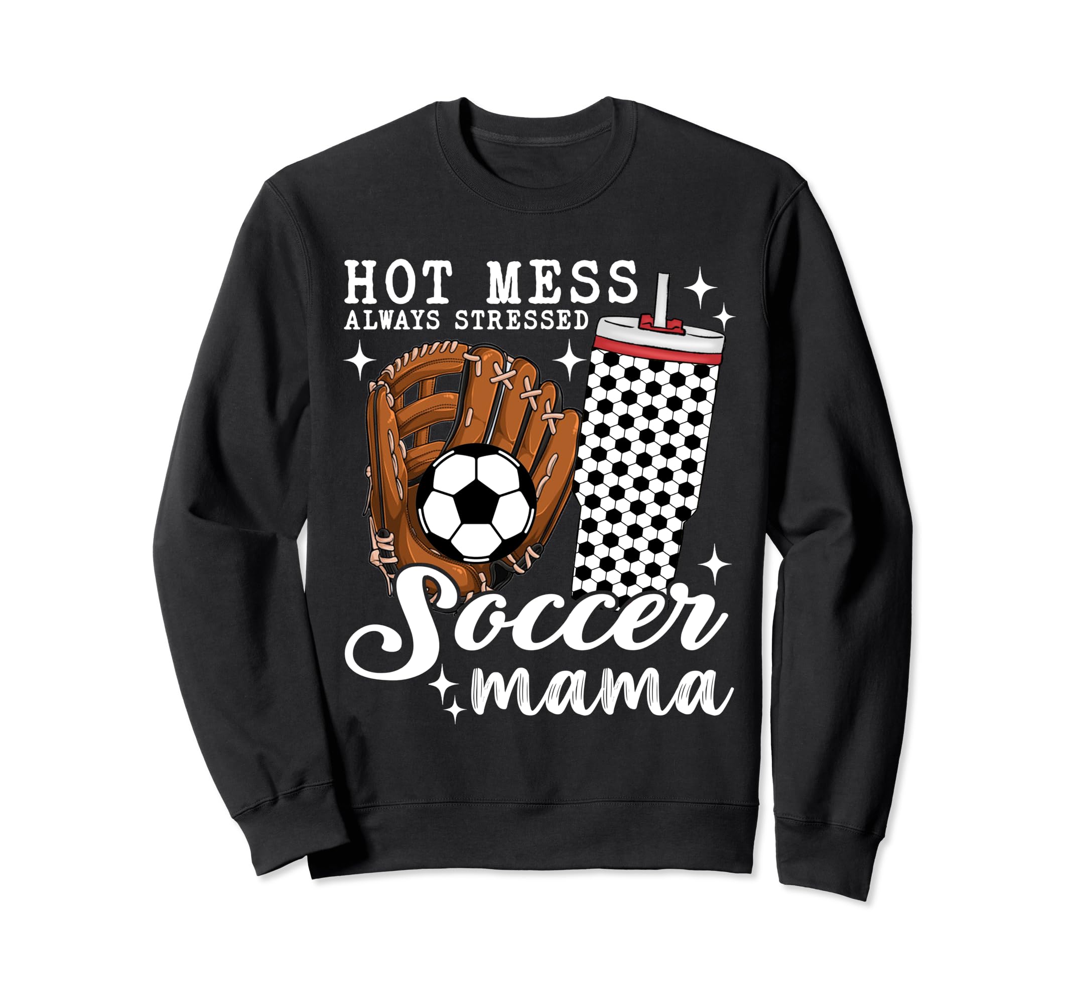 Hot Mess Always Stressed Soccer Mama T-Shirt - Minimalist Print Men Women - T-Shirt, Sweatshirt, Hoodie