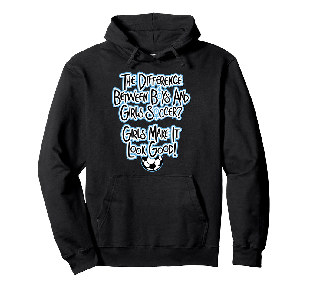 Make It Good Funny Soccer Hoodie - Trendy Graphic for Adults - T-Shirt, Sweatshirt, Hoodie