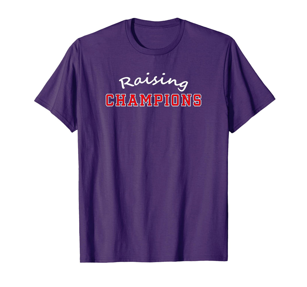 Raising Champions Football Baseball T-Shirt - Novelty Apparel Unisex - T-Shirt, Sweatshirt, Hoodie
