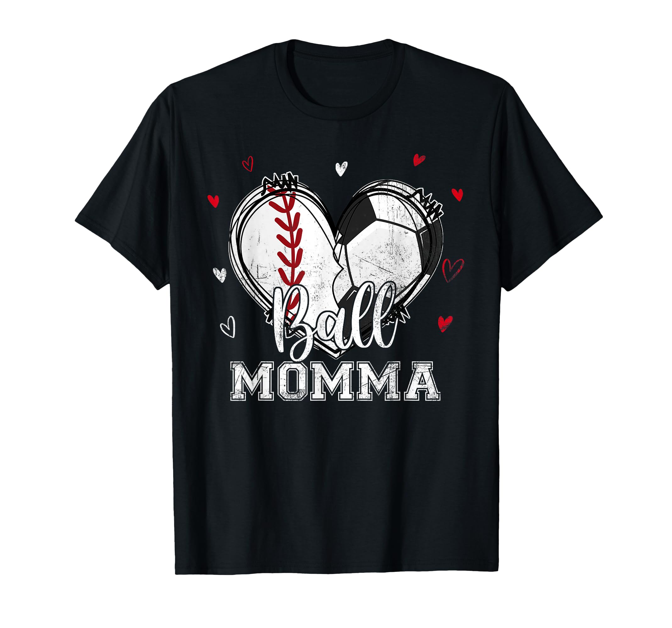 Ball Momma Baseball Soccer Heart Nana T-Shirt - Fun Novelty Design Unisex - T-Shirt, Sweatshirt, Hoodie