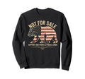 Not Sale Protect Our National Sweatshirt - Casual Everyday Wear for Adults - T-Shirt, Sweatshirt, Hoodie