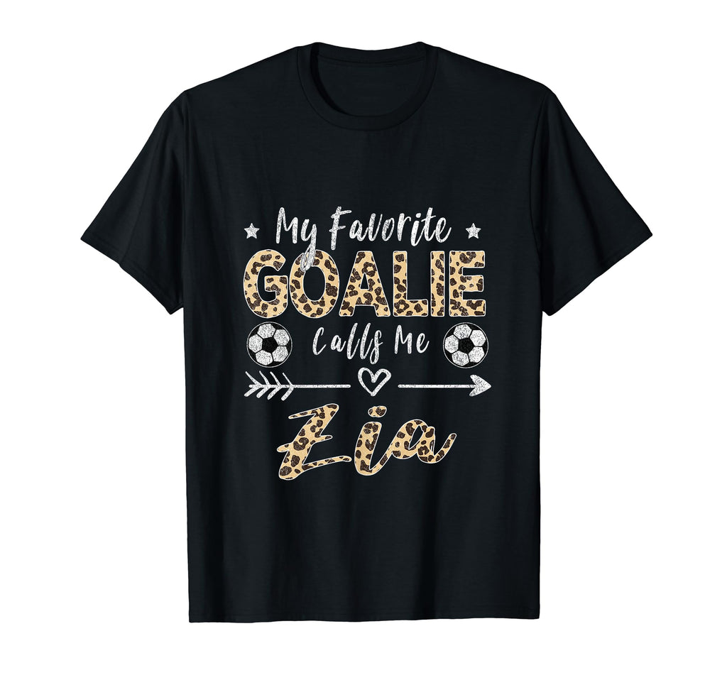 My Favorite Goalie Calls Me Zia Italian Aunt T-Shirt - Graphic Print Unisex - T-Shirt, Sweatshirt, Hoodie