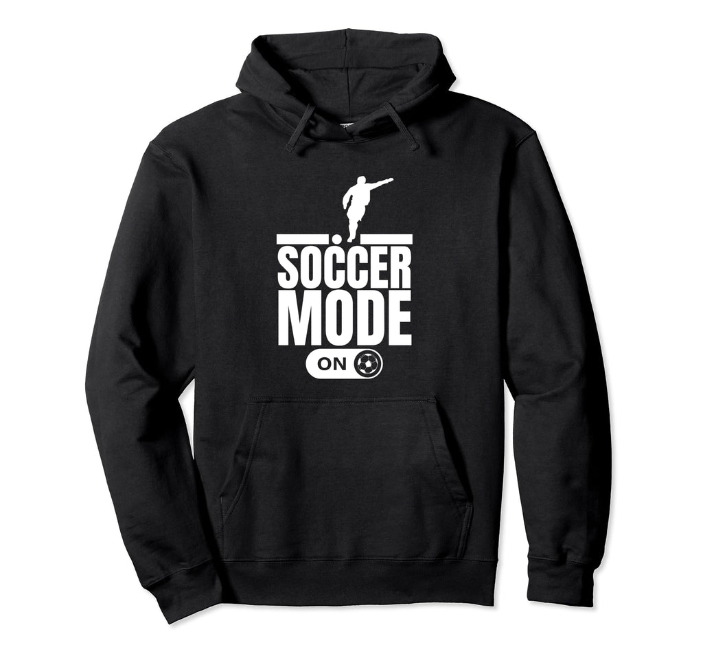 Soccer Mode Funny Soccer Player Hoodie - Minimalist Print Unisex - T-Shirt, Sweatshirt, Hoodie