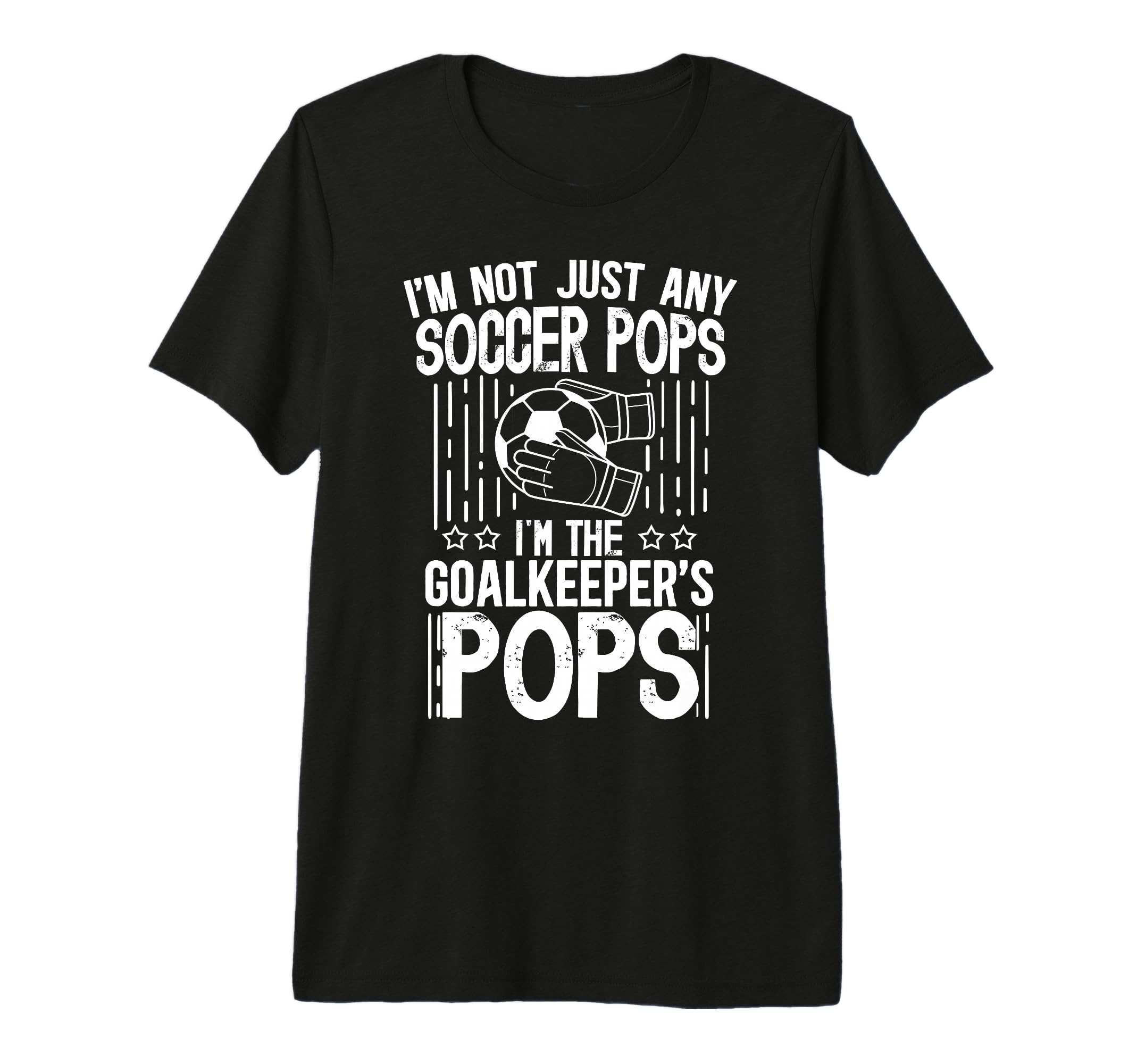 Mens Im Soccer Goalkeeper Pops Soccer T-Shirt - Trendy Graphic Unisex - T-Shirt, Sweatshirt, Hoodie