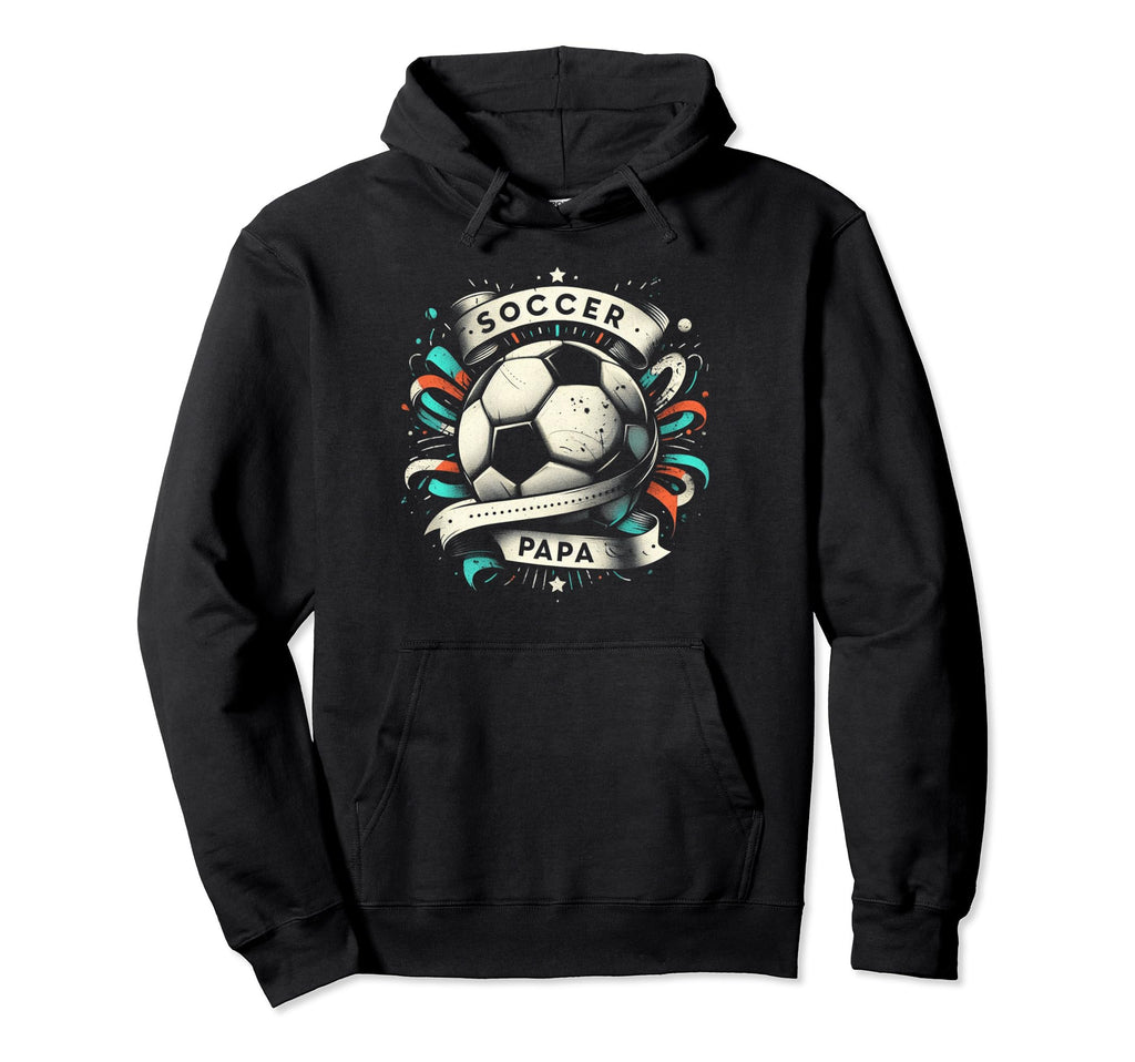 Soccer Papa Family Matching Dad Fathers Day Hoodie - Unique Graphic Unisex - T-Shirt, Sweatshirt, Hoodie