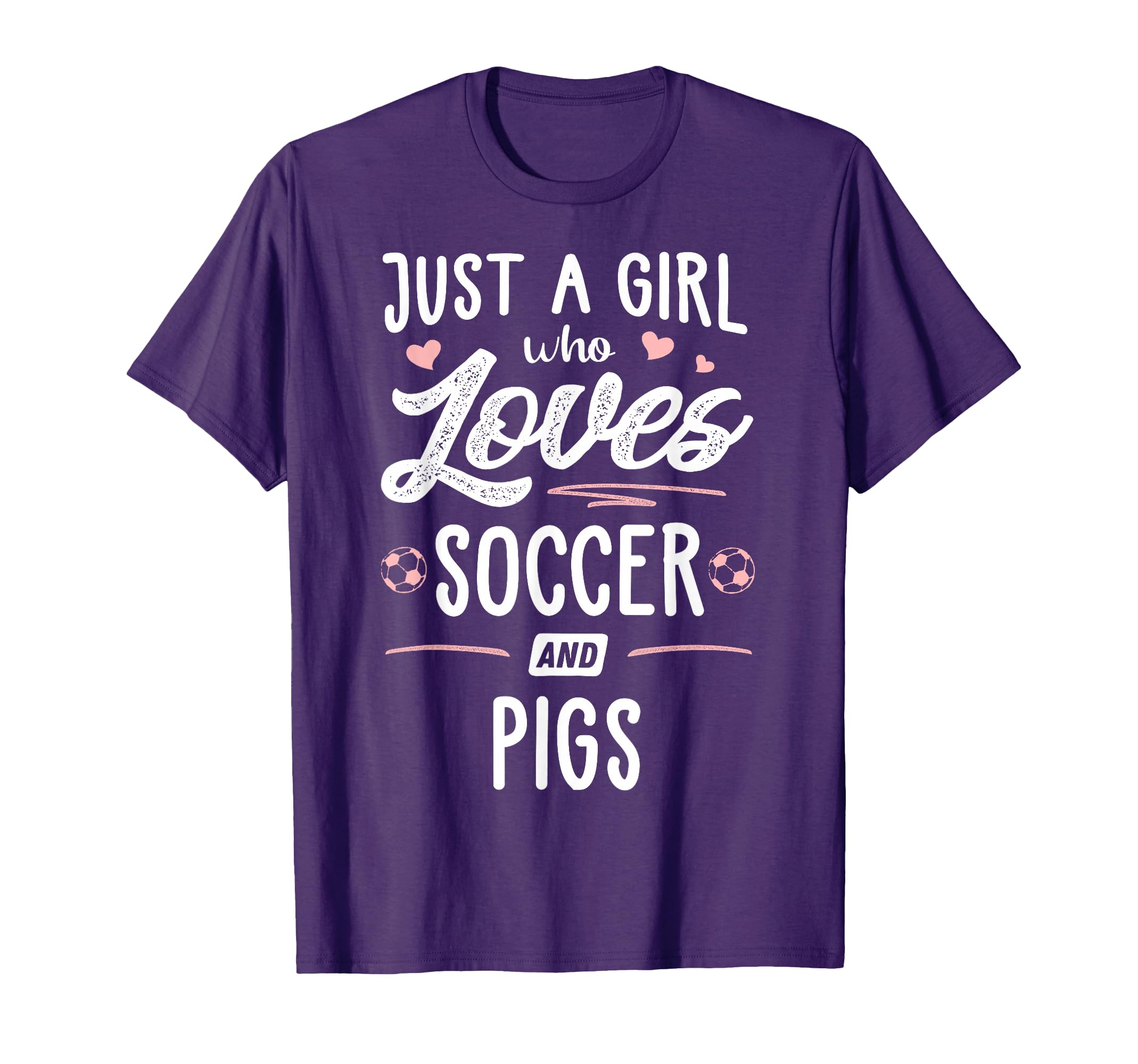 Just Who Loves Soccer And Pigs Gift T-Shirt - Novelty Apparel for Adults - T-Shirt, Sweatshirt, Hoodie