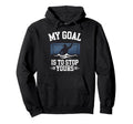 Water Polo Goalie My Goal Is To Stop Hoodie - Novelty Apparel for Adults - T-Shirt, Sweatshirt, Hoodie