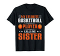 My Favorite Basketball Player Calls Me T-Shirt - Trendy Graphic Unisex - T-Shirt, Sweatshirt, Hoodie
