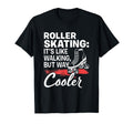 Like Walking Skates Roller Skating T-Shirt - Unique Graphic Men Women - T-Shirt, Sweatshirt, Hoodie