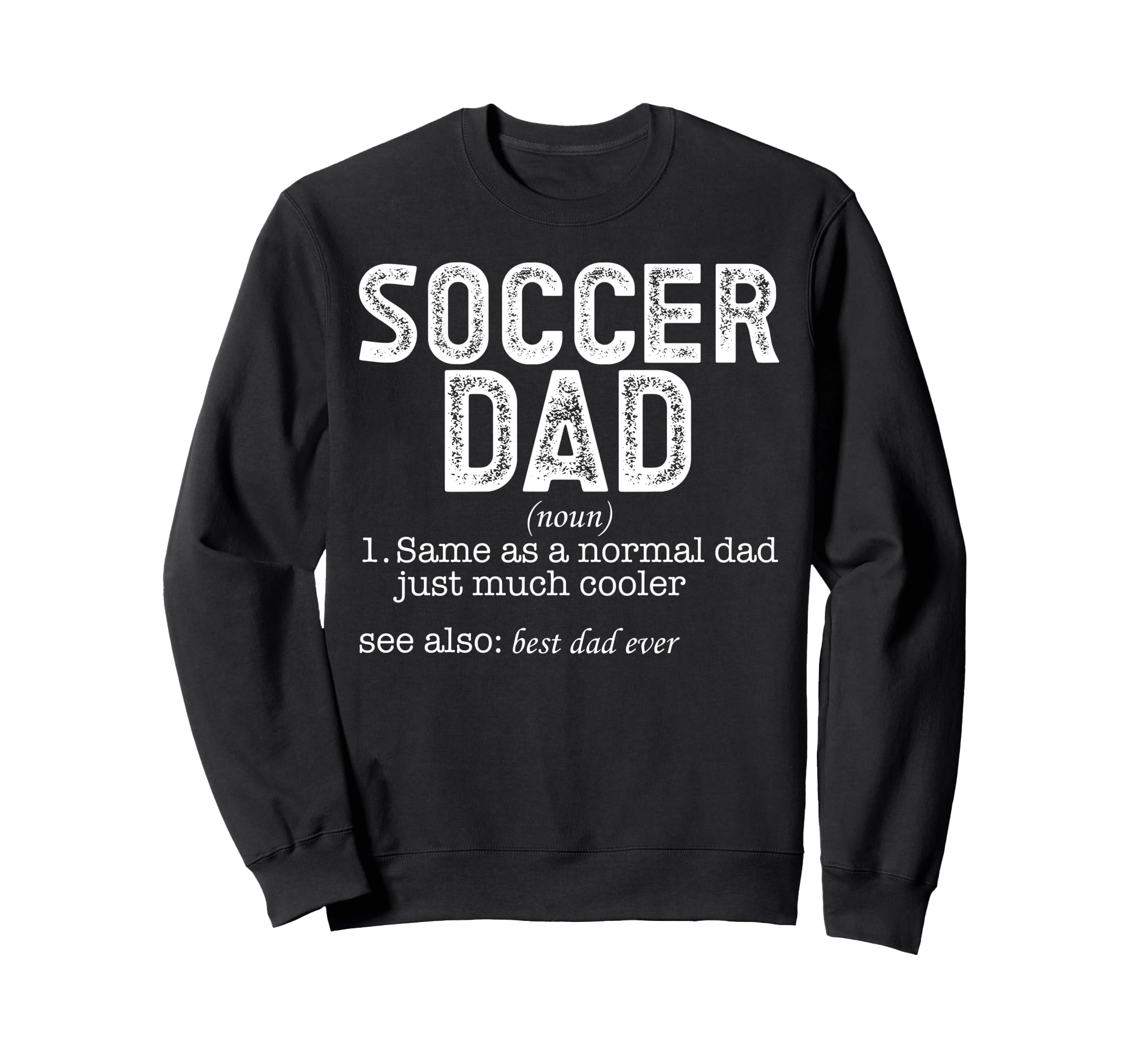 Soccer Dad Sweatshirt - Aesthetic Graphic for Adults - T-Shirt, Sweatshirt, Hoodie