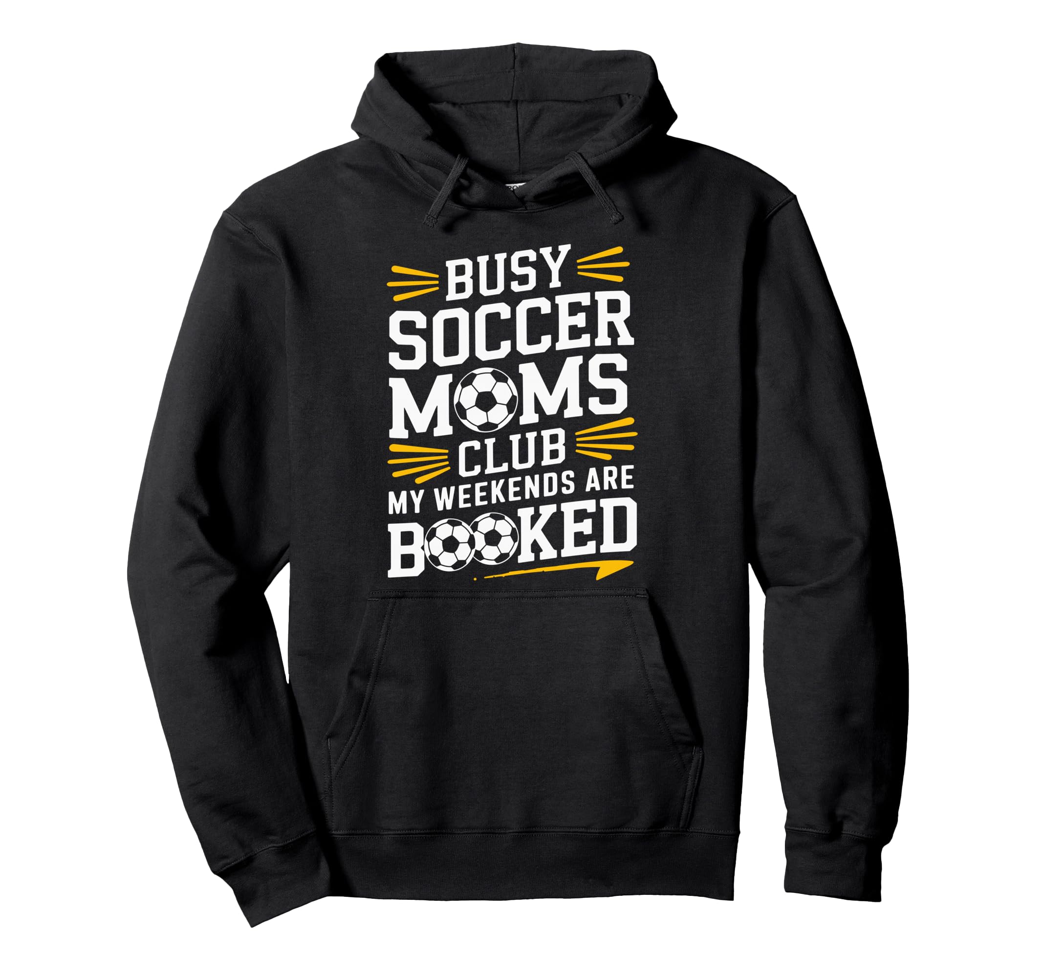 Busy Soccer Moms My Weekends Hoodie - Novelty Apparel for Adults - T-Shirt, Sweatshirt, Hoodie
