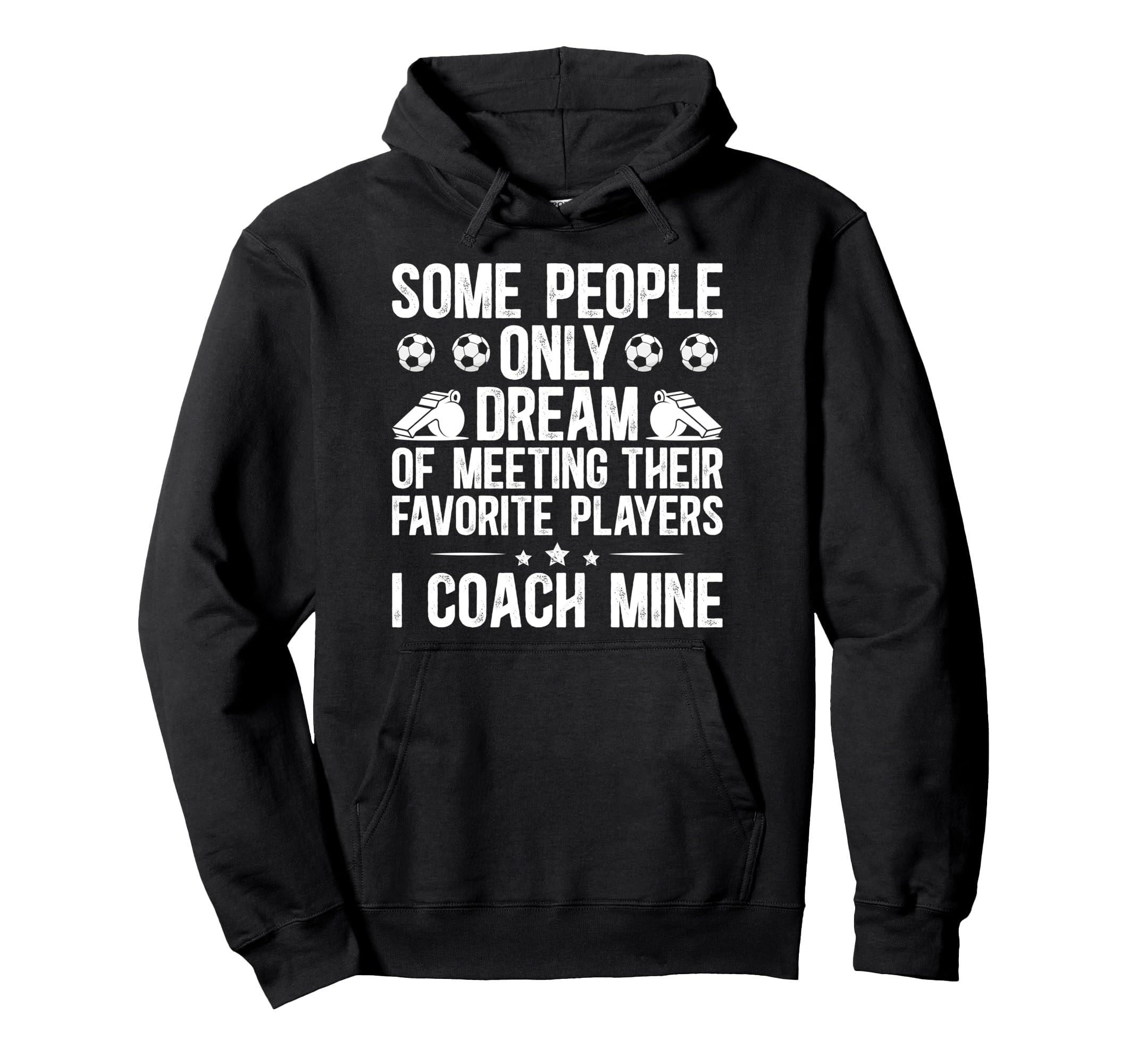 Soccer Coach Soccer Coaching Proud Hoodie - Unique Graphic for Adults - T-Shirt, Sweatshirt, Hoodie