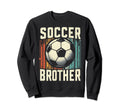 Soccer Brother Family Matching Team Sweatshirt - Novelty Apparel Unisex - T-Shirt, Sweatshirt, Hoodie