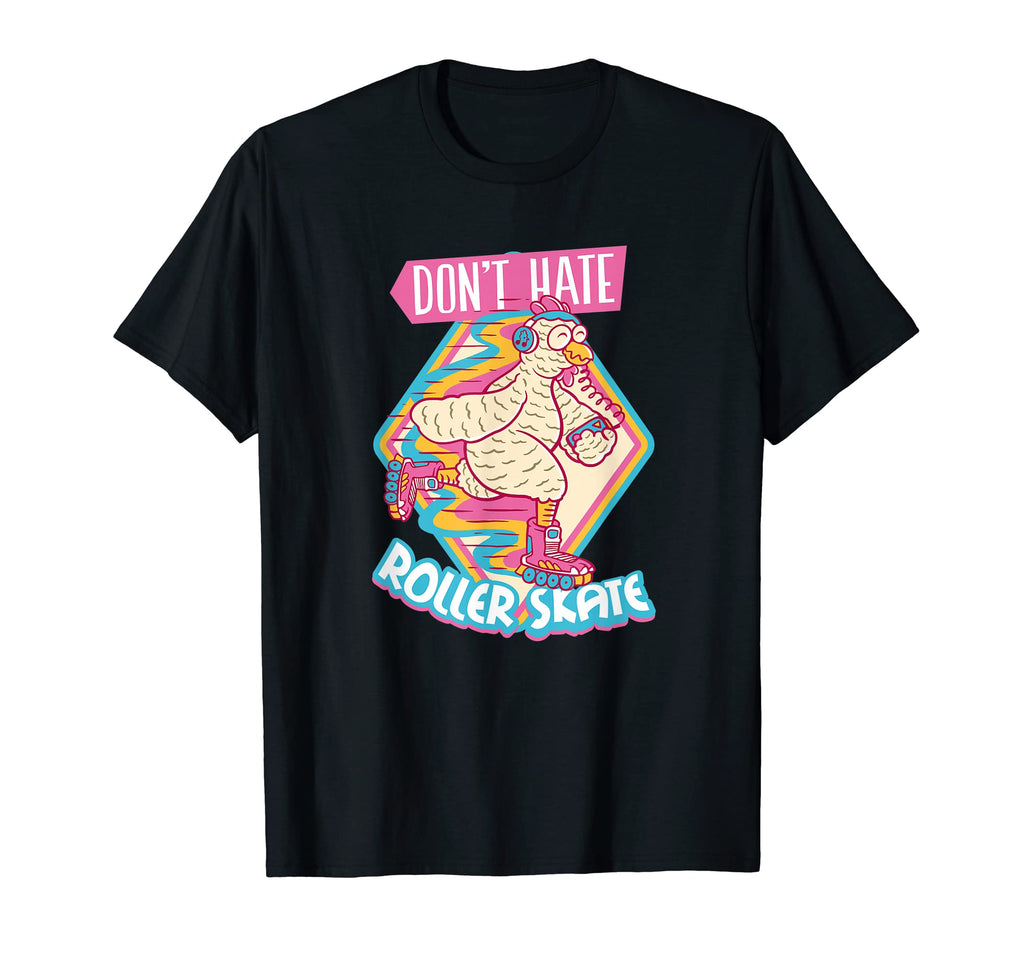 Do Not Hate Roller Skate Roller T-Shirt - Custom Art Print for Adults - T-Shirt, Sweatshirt, Hoodie