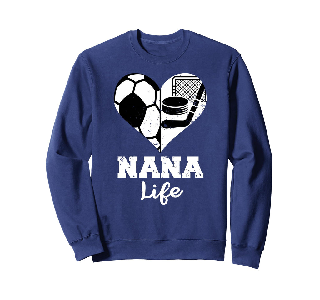 Nana Life Heart Funny Soccer Sweatshirt - Casual Everyday Wear Men Women - T-Shirt, Sweatshirt, Hoodie