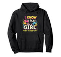 I Know I Play Like Soccer Hoodie - Unique Graphic Men Women - T-Shirt, Sweatshirt, Hoodie