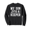 Ice Hockey Keeper Dad Hockey Goalie Sweatshirt - Trendy Graphic Men Women - T-Shirt, Sweatshirt, Hoodie