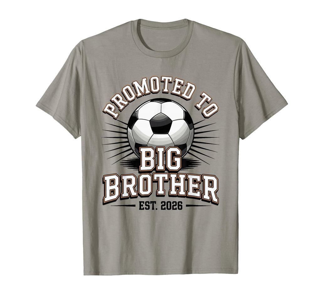 Promoted To Big Brother Est 2026 T-Shirt - Streetwear Style Men Women - T-Shirt, Sweatshirt, Hoodie