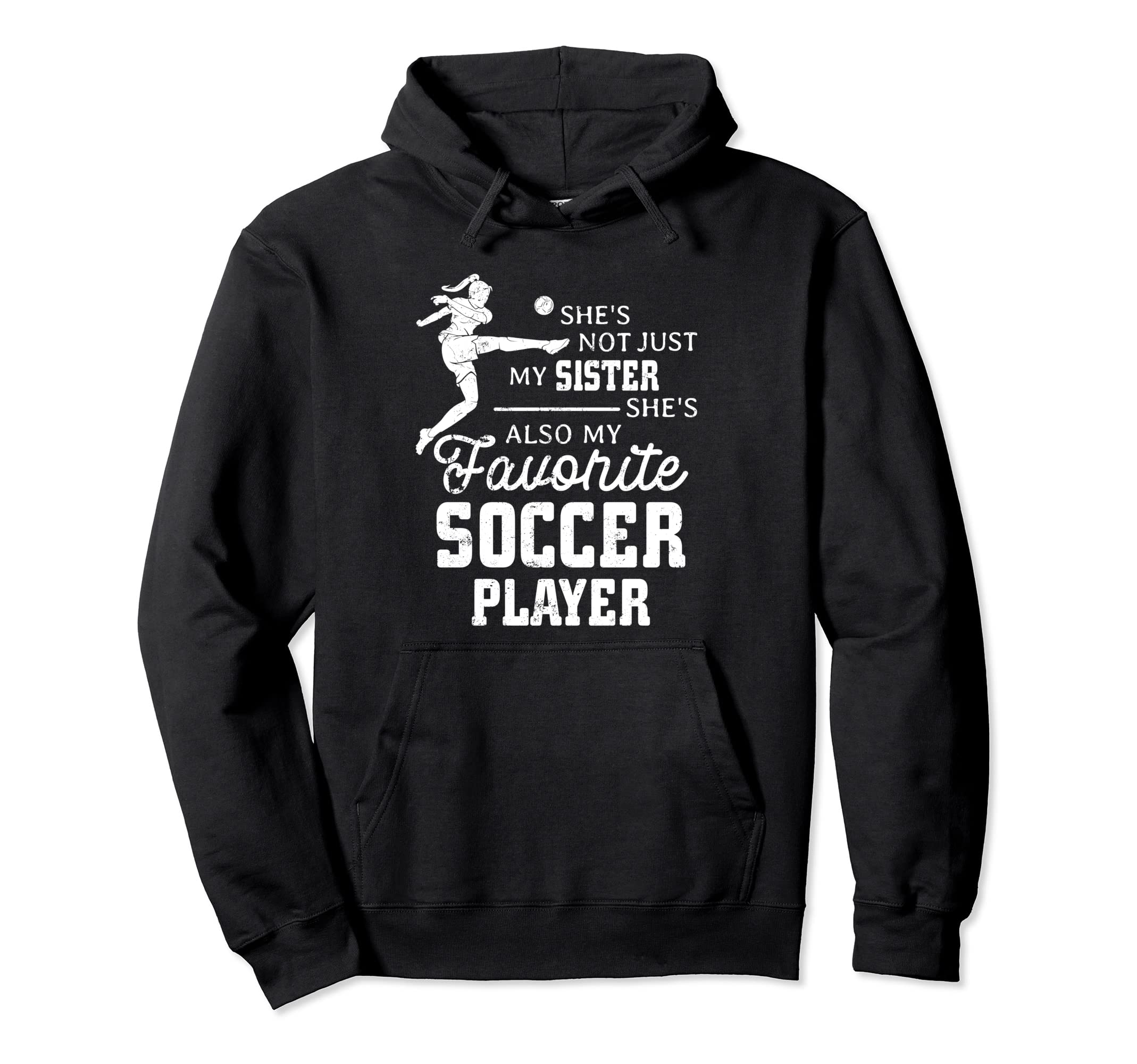 Favorite Soccer Player Sister Family Hoodie - Minimalist Print for Adults - T-Shirt, Sweatshirt, Hoodie