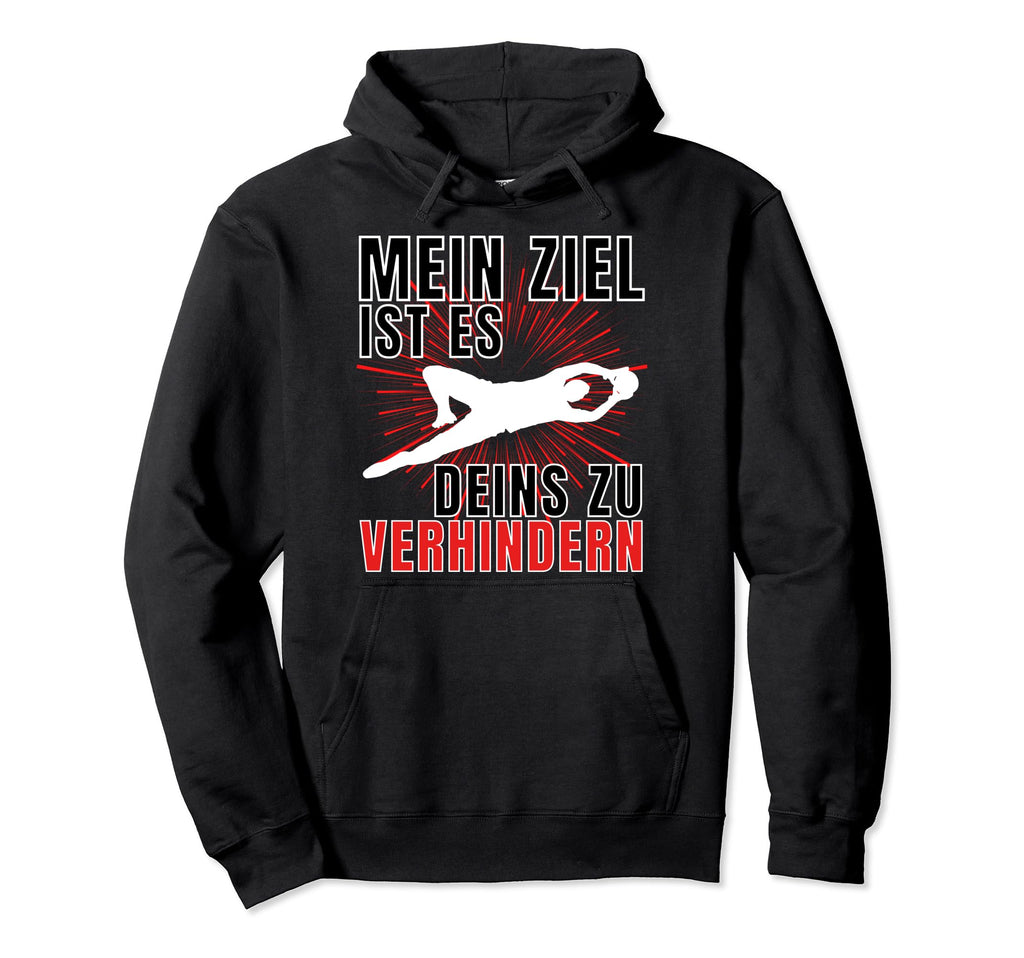 Mens Goalkeeper Goalkeeper Funny Hoodie - Fun Novelty Design Unisex - T-Shirt, Sweatshirt, Hoodie