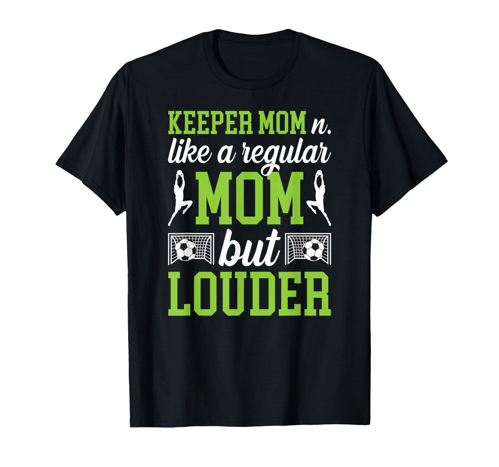 Soccer Keeper Mom Definition Mom T-Shirt - Unique Graphic for Adults - T-Shirt, Sweatshirt, Hoodie
