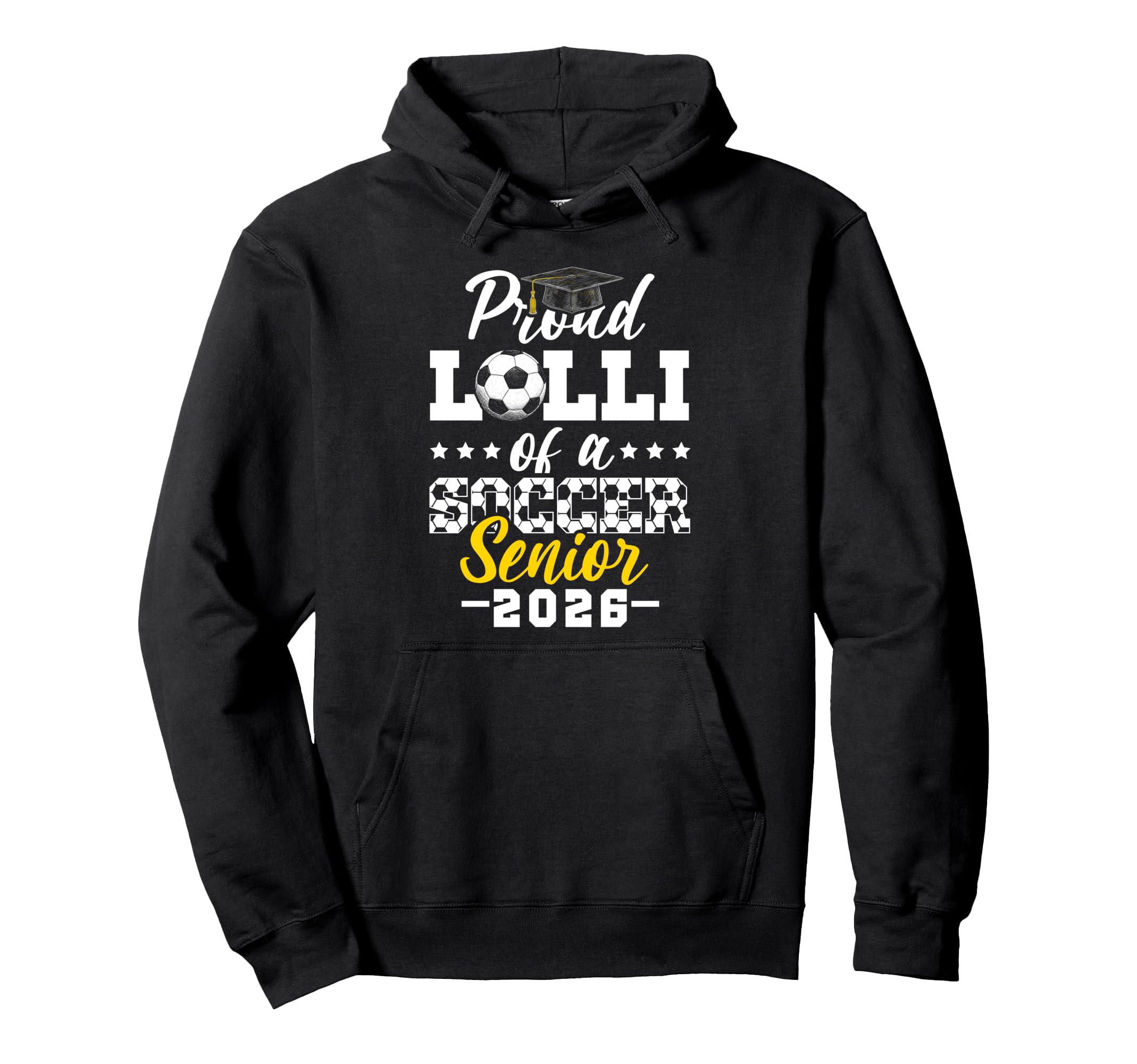 Proud Lolli Soccer Senior 2026 Hoodie - Streetwear Style Men Women - T-Shirt, Sweatshirt, Hoodie