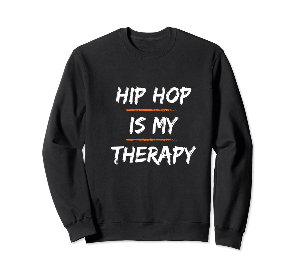Hip Hop Therapy Old School Hip Hop Sweatshirt - Custom Art Print Unisex - T-Shirt, Sweatshirt, Hoodie