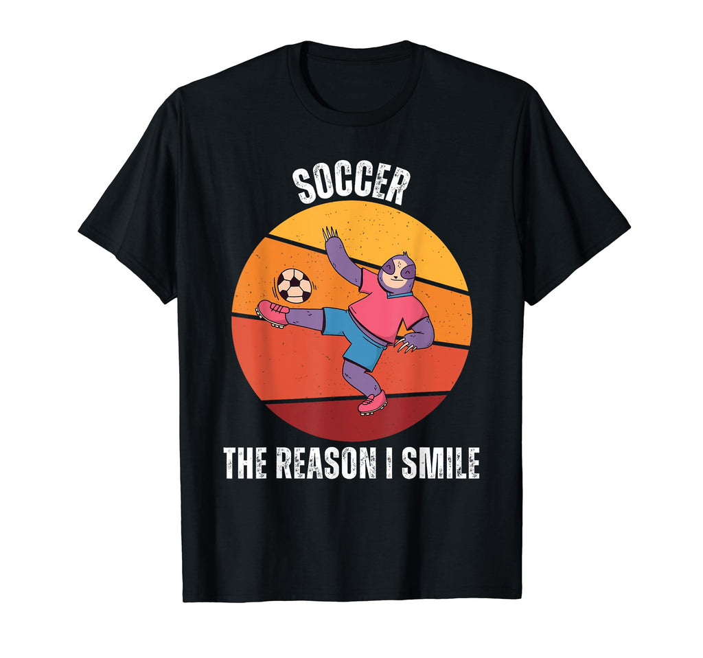 Sloth Soccer Reason I Smile T-Shirt - Minimalist Print Unisex - T-Shirt, Sweatshirt, Hoodie